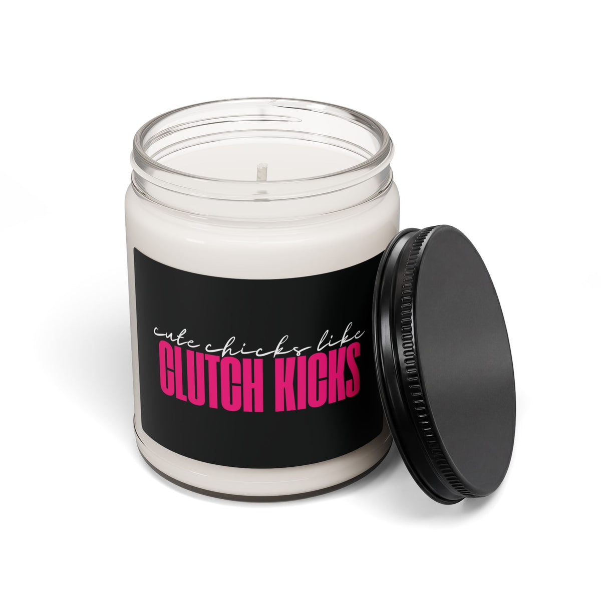 Cute Chicks Like Clutch Kicks Soy Candle