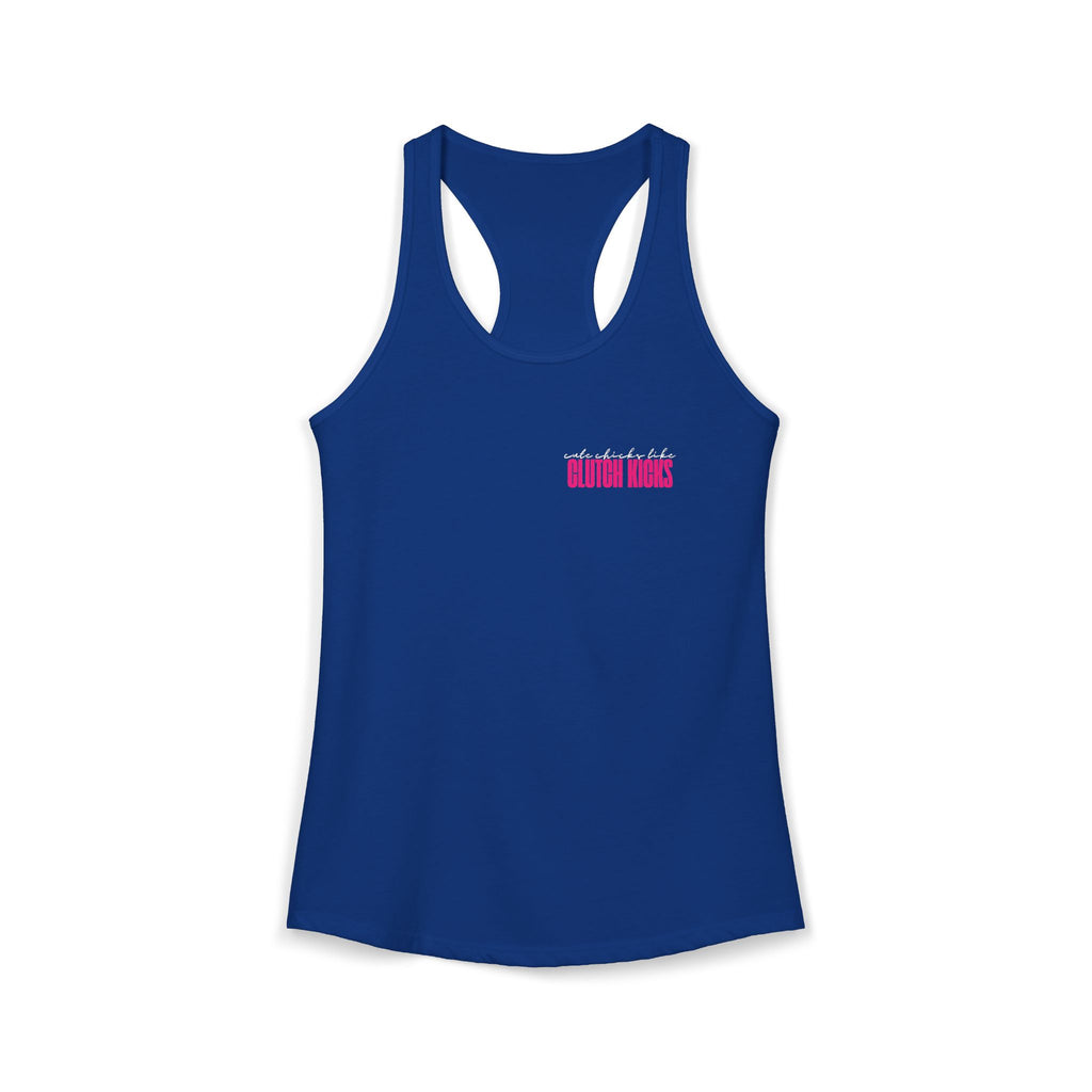 Cute Chicks Like Clutch Kicks Racerback Tank Top