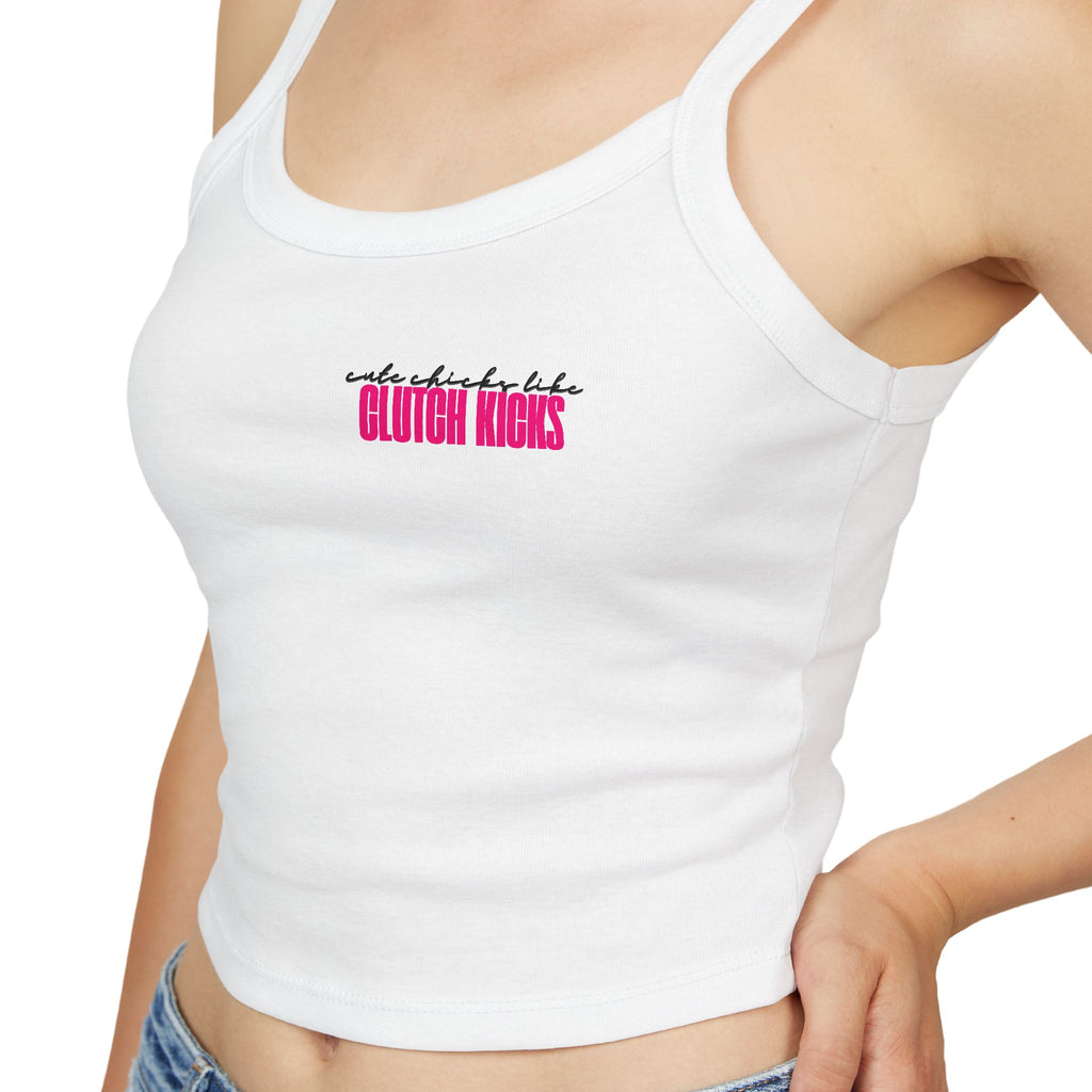 Cute Chicks Like Clutch Kicks Spaghetti Strap Tank Top