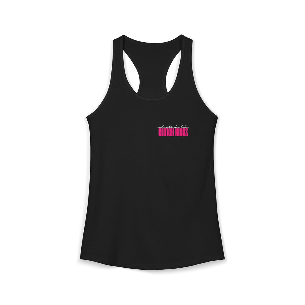 Cute Chicks Like Clutch Kicks Racerback Tank Top