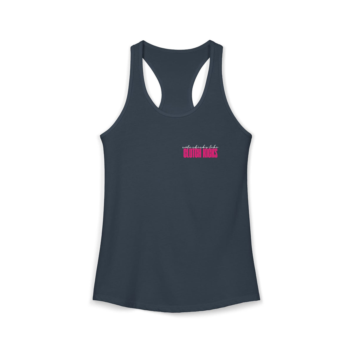 Cute Chicks Like Clutch Kicks Racerback Tank Top