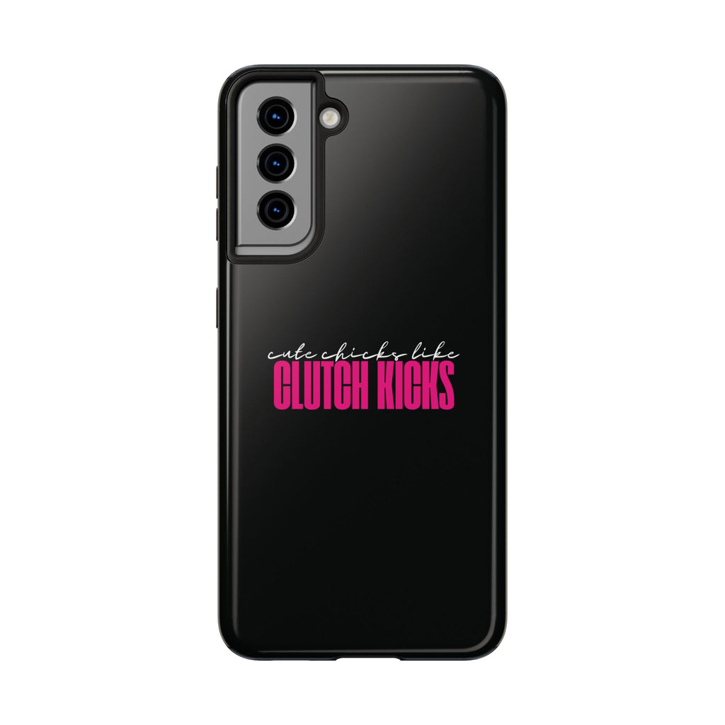Cute Chicks Like Clutch Kicks Tough Phone Case | Drift Inspired Phone Case