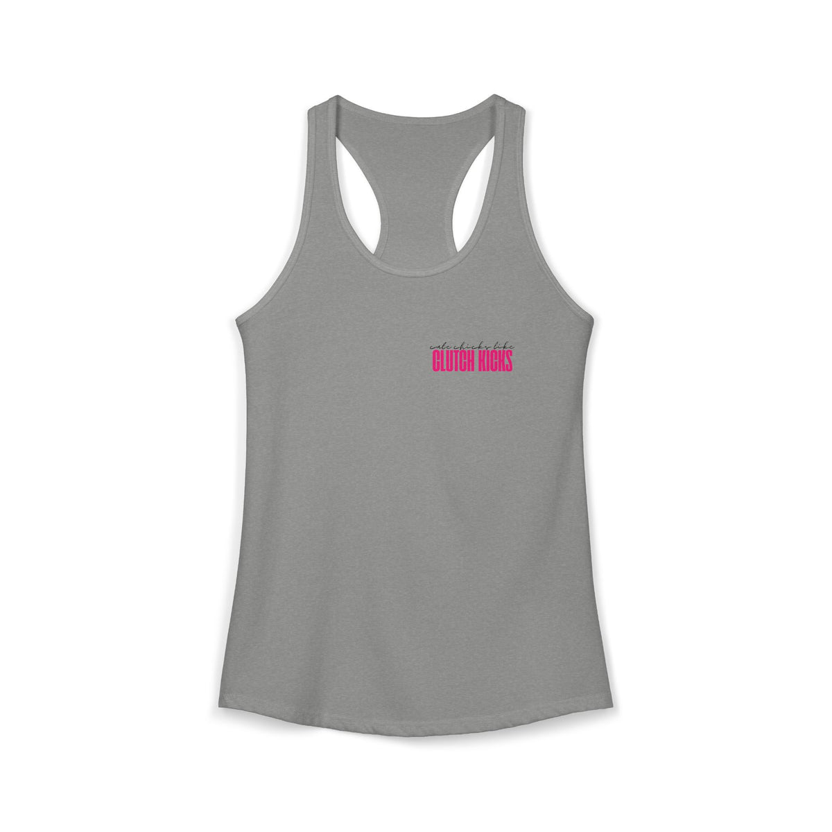 Cute Chicks Like Clutch Kicks Racerback Tank Top