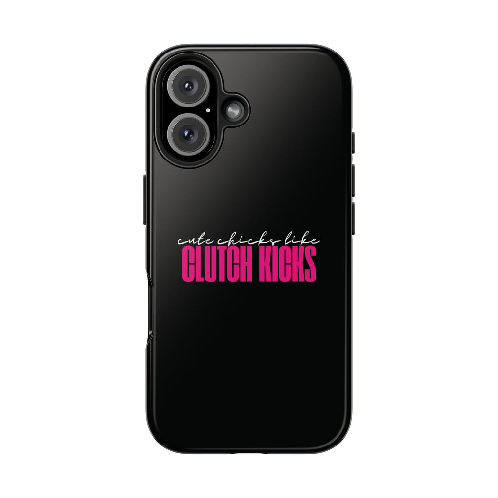 Cute Chicks Like Clutch Kicks Tough Phone Case | Drift Inspired Phone Case