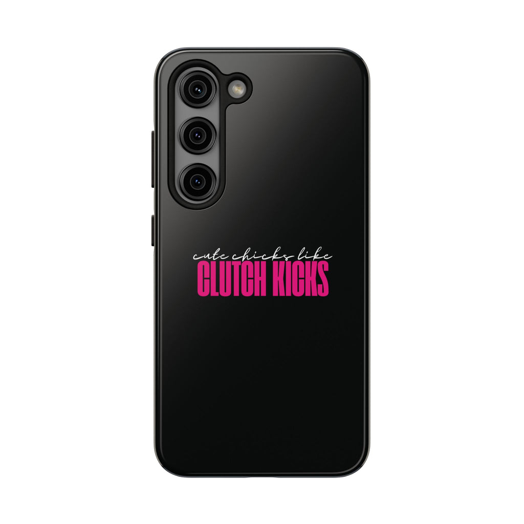 Cute Chicks Like Clutch Kicks Tough Phone Case | Drift Inspired Phone Case