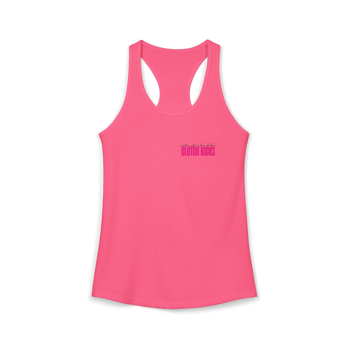 Cute Chicks Like Clutch Kicks Racerback Tank Top