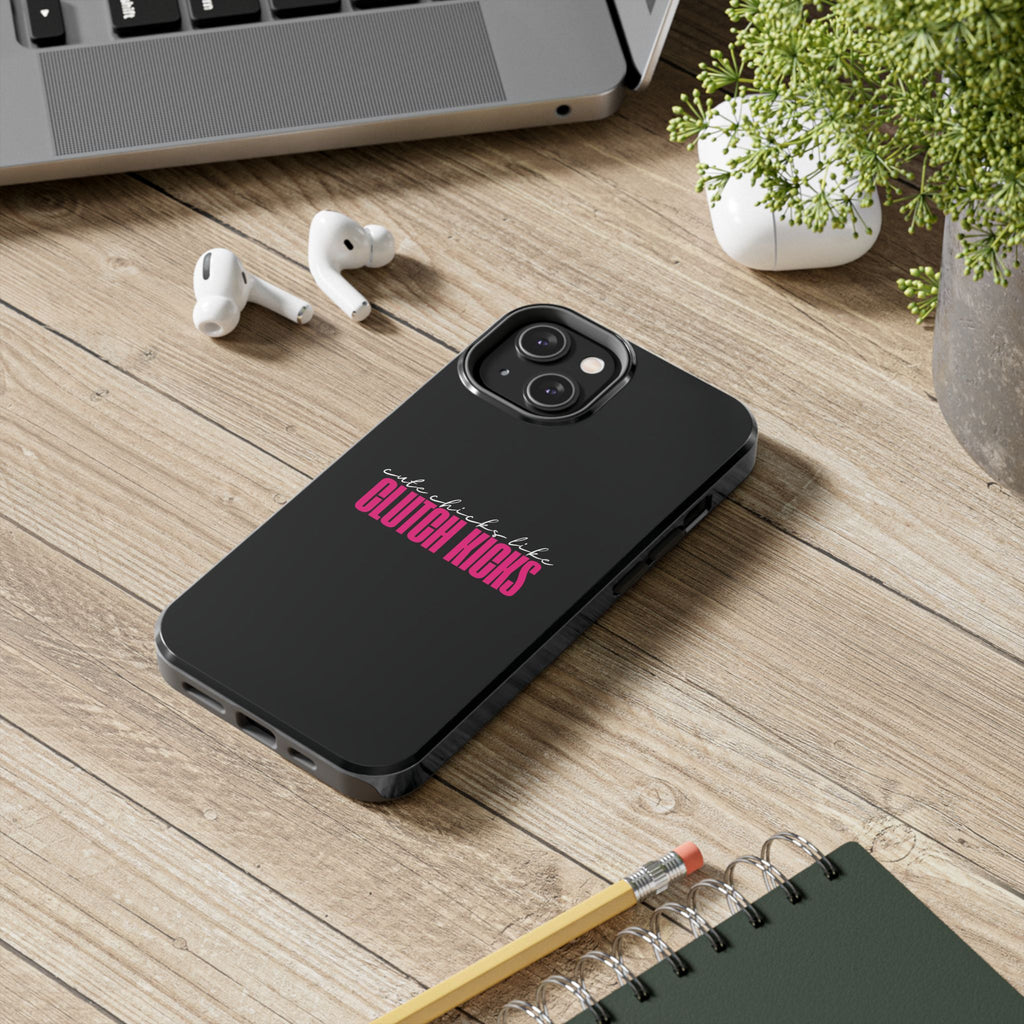Cute Chicks Like Clutch Kicks Tough Phone Case | Drift Inspired Phone Case