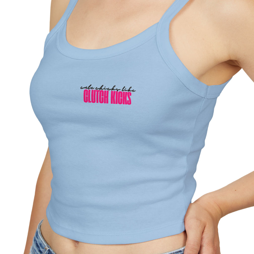 Cute Chicks Like Clutch Kicks Spaghetti Strap Tank Top