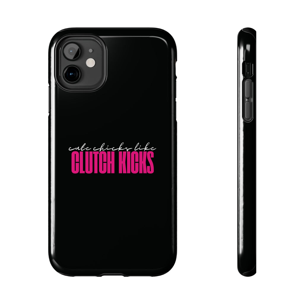 Cute Chicks Like Clutch Kicks Tough Phone Case | Drift Inspired Phone Case