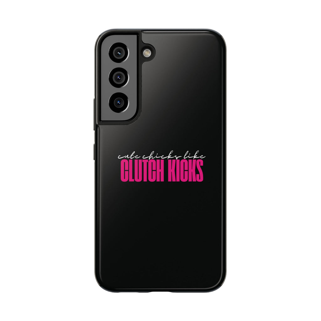 Cute Chicks Like Clutch Kicks Tough Phone Case | Drift Inspired Phone Case
