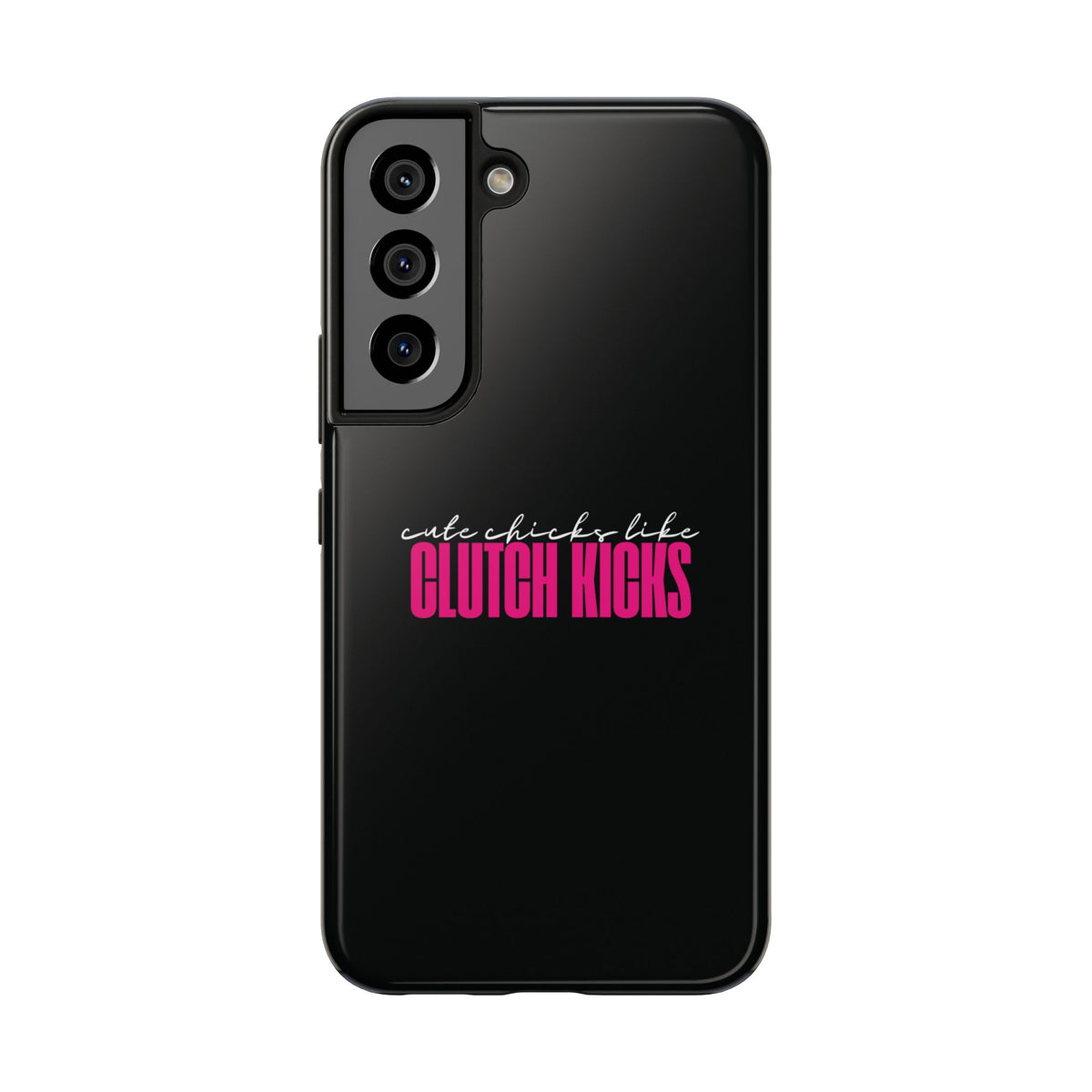 Cute Chicks Like Clutch Kicks Tough Phone Case | Drift Inspired Phone Case