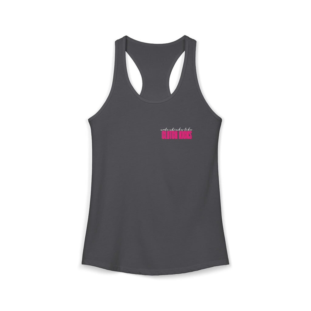 Cute Chicks Like Clutch Kicks Racerback Tank Top
