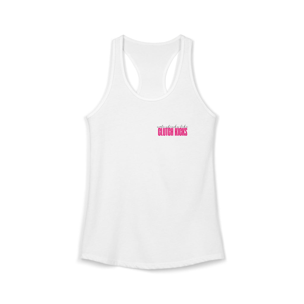 Cute Chicks Like Clutch Kicks Racerback Tank Top