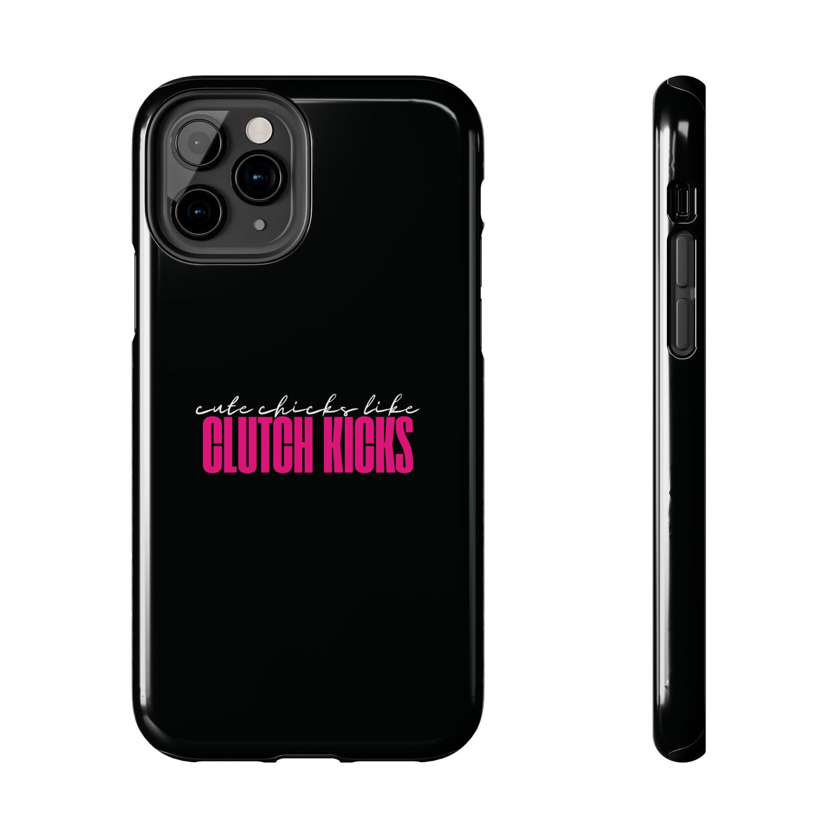 Cute Chicks Like Clutch Kicks Tough Phone Case | Drift Inspired Phone Case