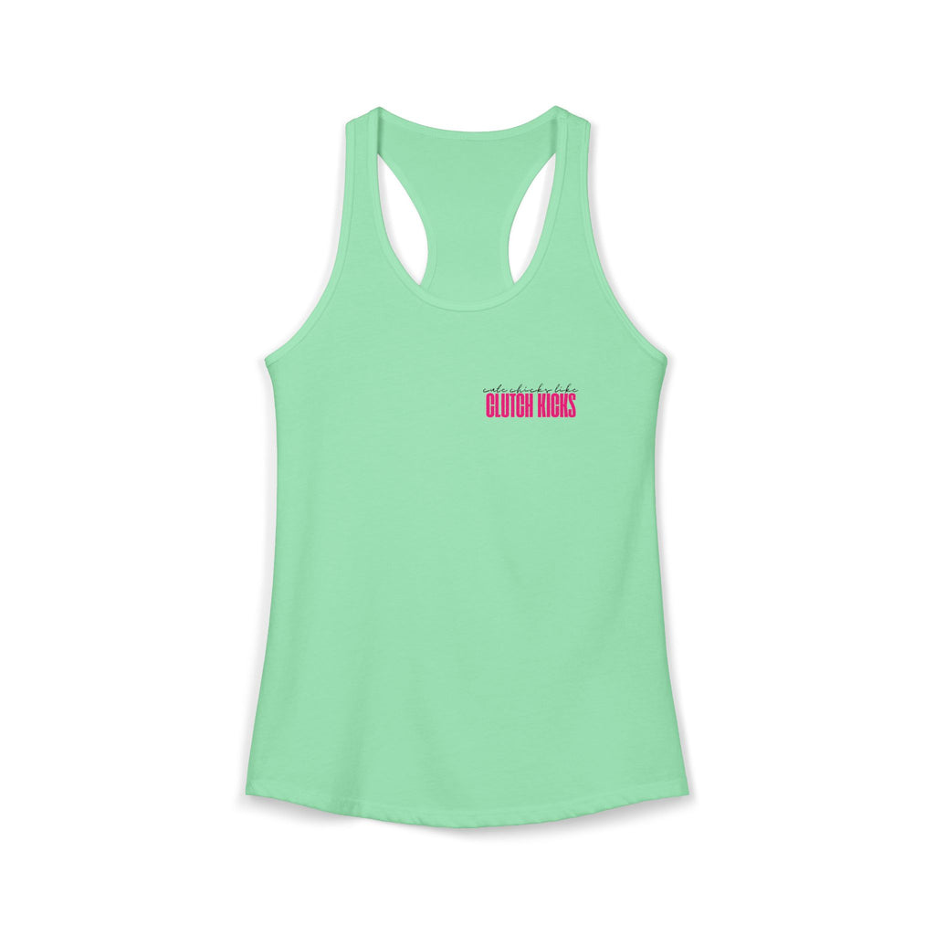 Cute Chicks Like Clutch Kicks Racerback Tank Top