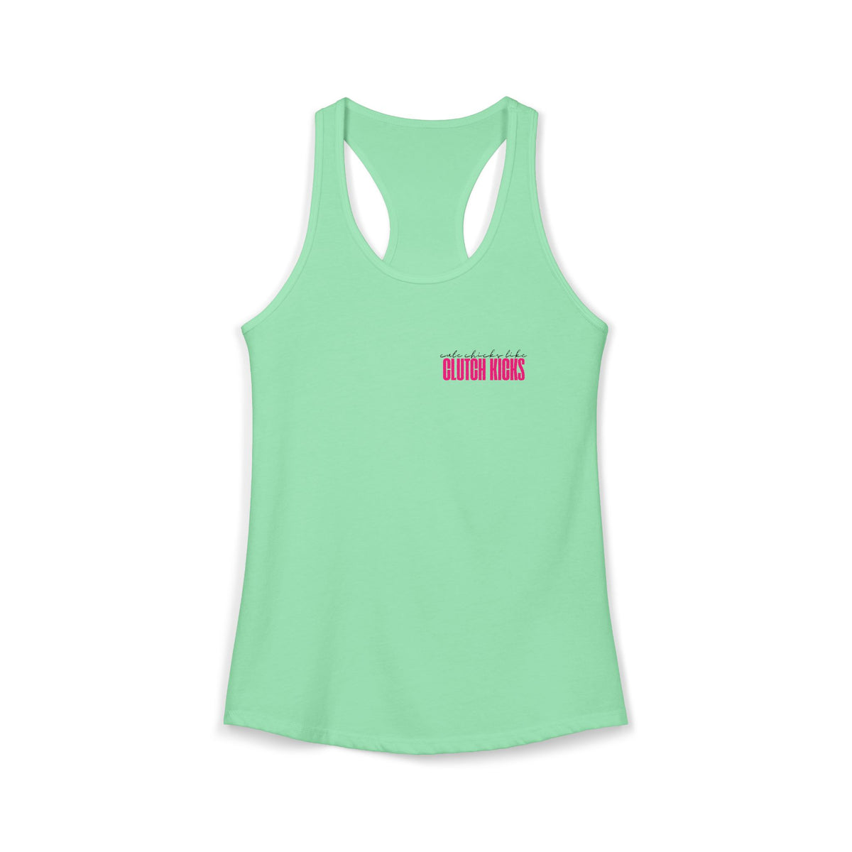 Cute Chicks Like Clutch Kicks Racerback Tank Top
