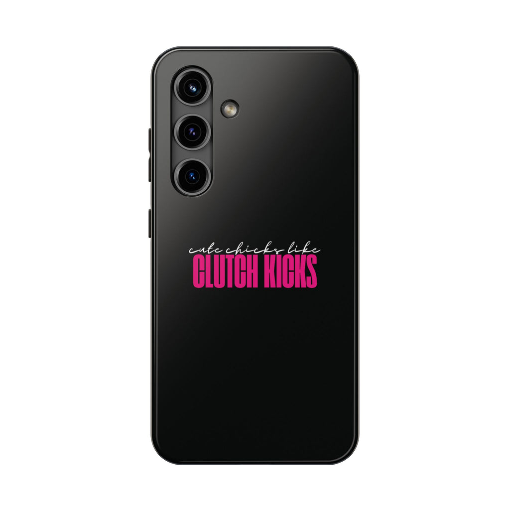 Cute Chicks Like Clutch Kicks Tough Phone Case | Drift Inspired Phone Case