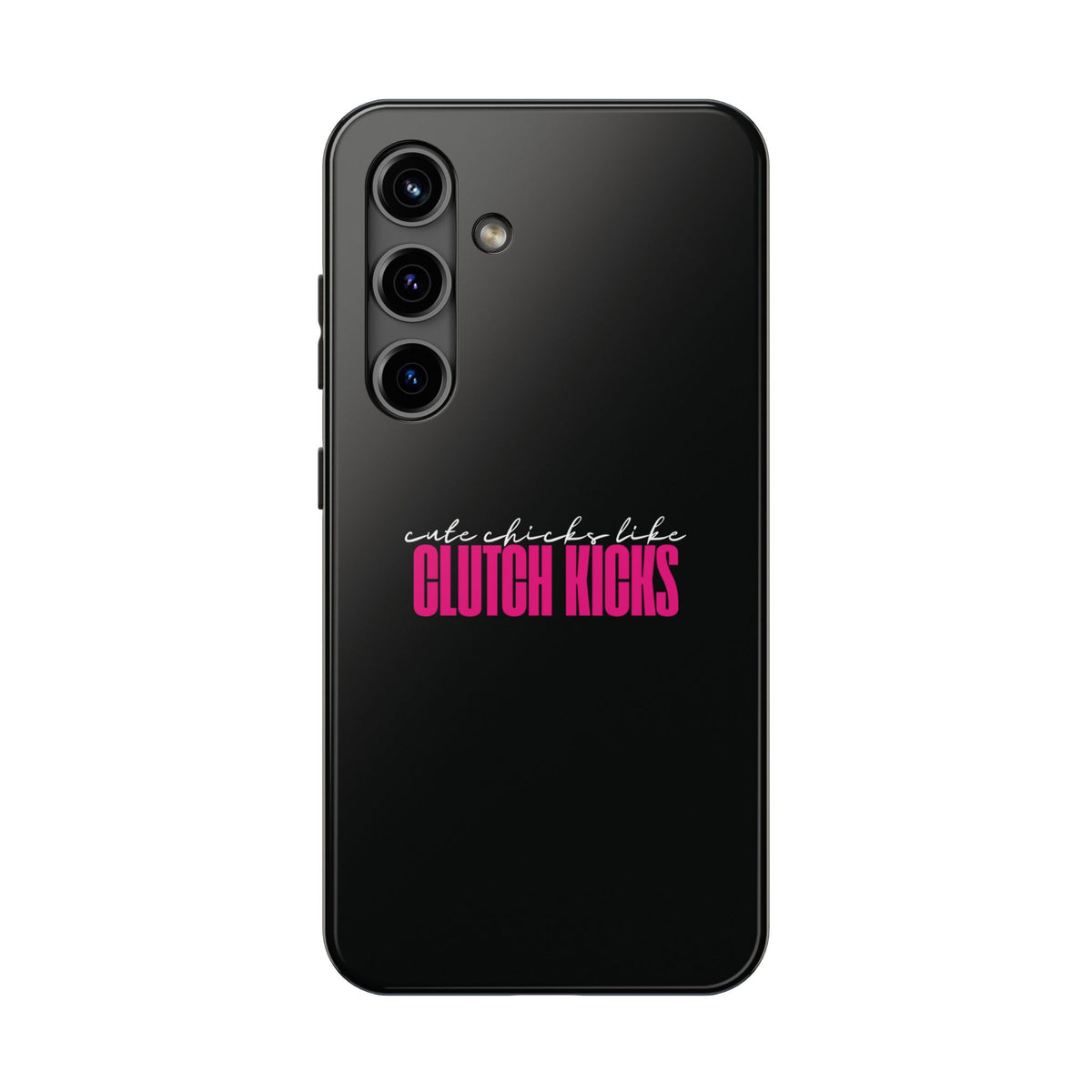 Cute Chicks Like Clutch Kicks Tough Phone Case | Drift Inspired Phone Case