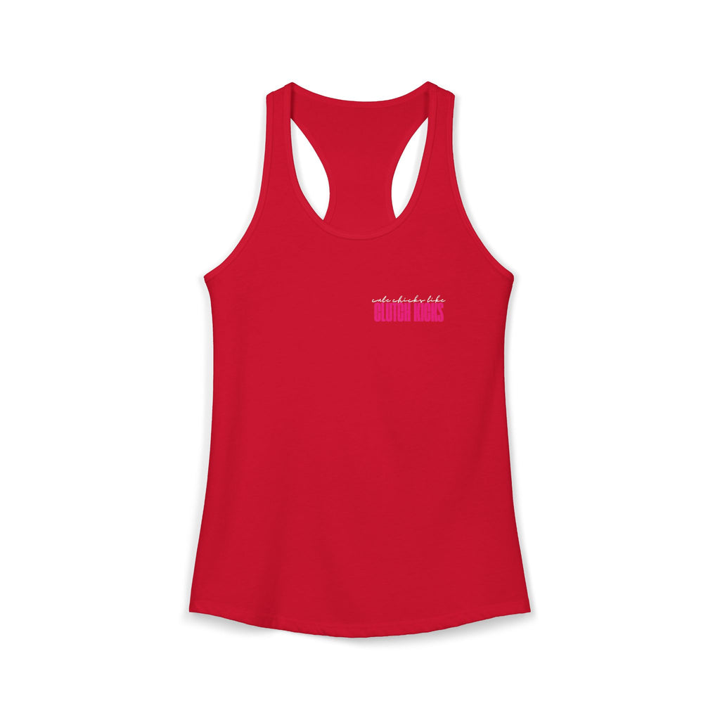 Cute Chicks Like Clutch Kicks Racerback Tank Top