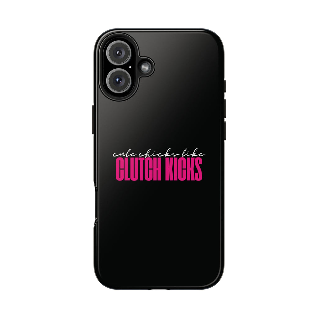 Cute Chicks Like Clutch Kicks Tough Phone Case | Drift Inspired Phone Case