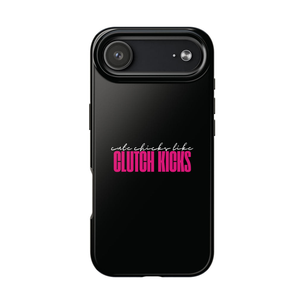 Cute Chicks Like Clutch Kicks Tough Phone Case | Drift Inspired Phone Case